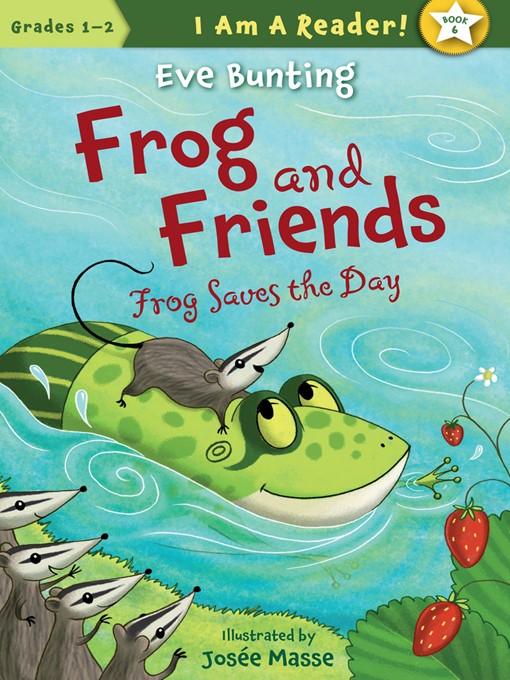 Eve Bunting创作的Frog Saves the Day作品的详细信息 - 可供借阅
